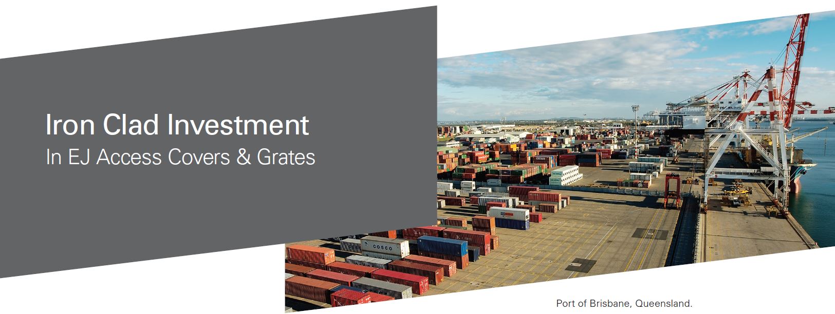 Port of Brisbane - Iron Clad Investment in EJ Access Covers & Grates
